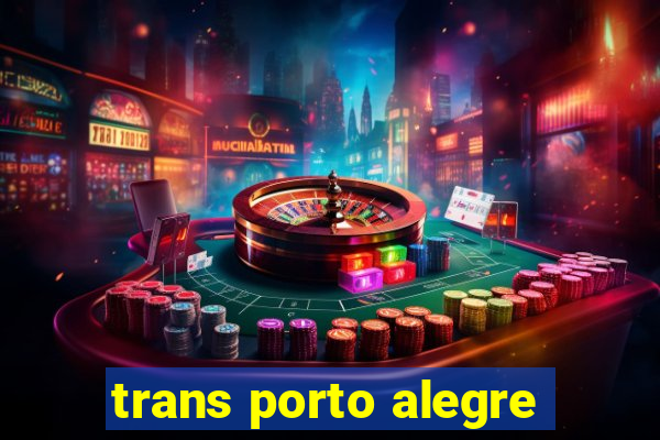 trans porto alegre